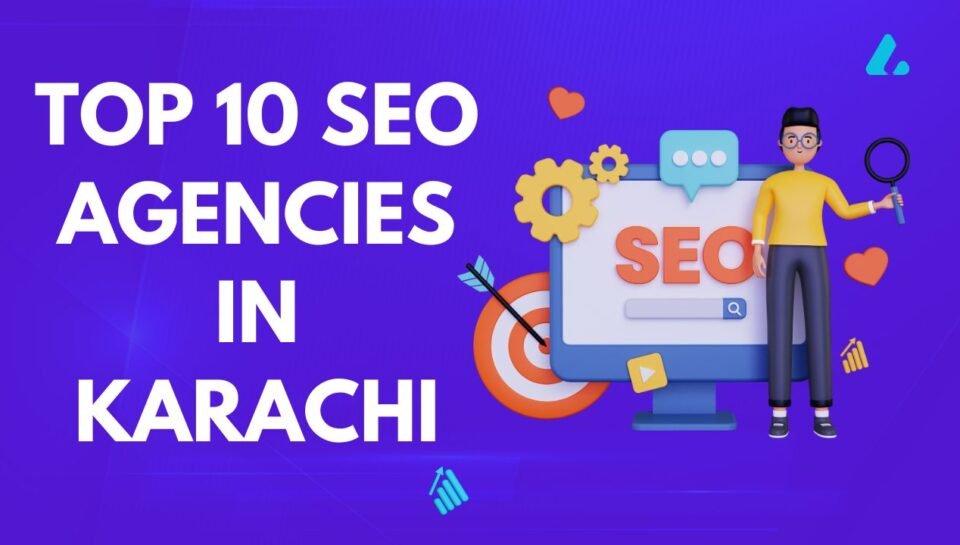 SEO Agencies in Karachi SEO Agencies in Karachi
