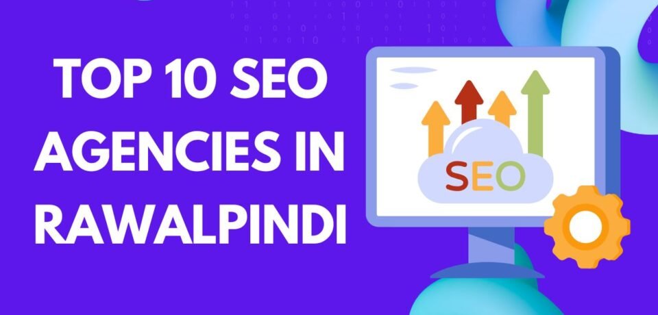 SEO Agencies in Rawalpindi