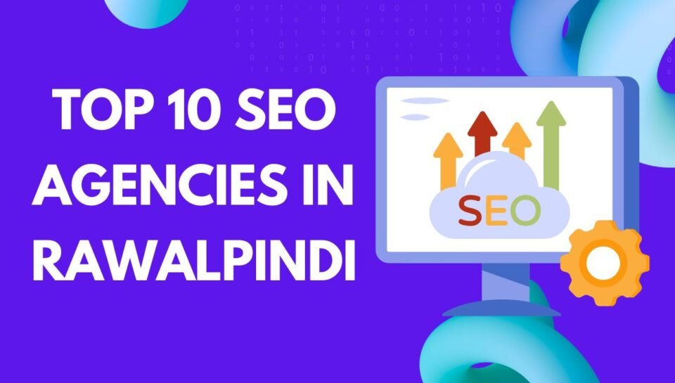 SEO Agencies in Rawalpindi